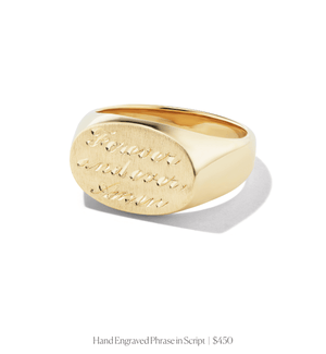 Hand engraved phrase in script on 14k solid gold oval signet ring