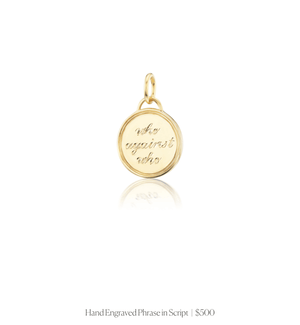 Hand engraved phrase with a border on the 14k solid gold circle charm